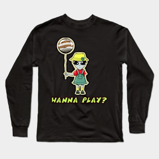 Wanna Play??? Long Sleeve T-Shirt